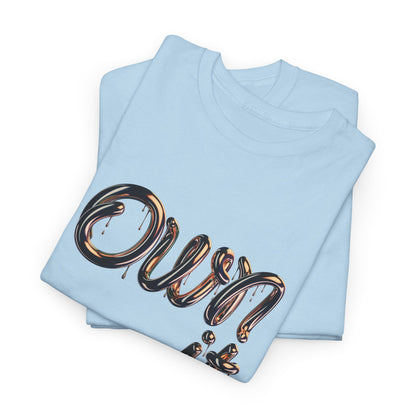 Empowerment Own It Tee
