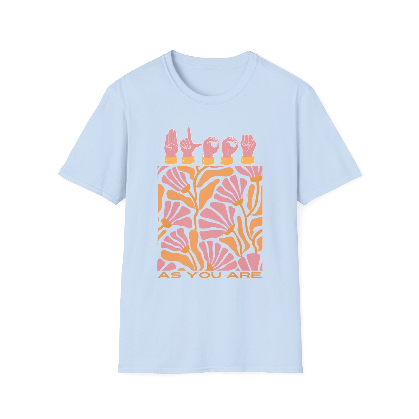 Graphic Tee ' ASL - bloom as you are '